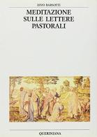 Meditazione sulle lettere pastorali di Divo Barsotti edito da Queriniana