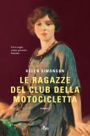 Le ragazze del club della motocicletta di Helen Simonson edito da Nord