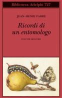Ricordi di un entomologo vol.2 di Jean-Henri Fabre edito da Adelphi