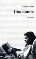 Una donna di Donatella Donati edito da Edizioni ETS