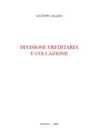 Divisione ereditaria e collazione di Giuseppe Amadio edito da CLEUP