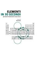 Elementi in 30 secondi di Eric Scerri edito da Logos