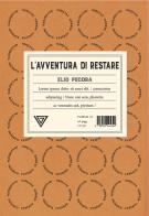 L'avventura di restare. Poesie 1970-2020 di Elio Pecora edito da Perrone