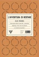 L' avventura di restare. Poesie 1970-2020 di Elio Pecora edito da Perrone