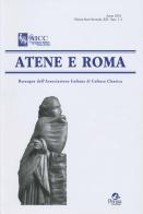 Atene e Roma. Rassegna dell'Associazione italiana di cultura classica (2018) vol.1-2 edito da Pensa Multimedia