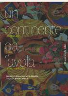 Un continente da favola. Trenta leggendarie storie latinoamericane di Gabriella Saba, Alfredo Somoza edito da Rosenberg & Sellier