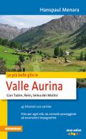 Le più belle gite in valle Aurina di Hanspaul Menara edito da Athesia