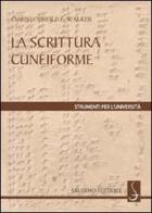 La scrittura cuneiforme di Christopher Walker edito da Salerno Editrice