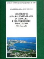 Contributi alla paleogeografia di Siracusa e del territorio siracusano (VIII-V secolo a. C.) di Roberto Mirisola, Luigi Polacco edito da Ist. Veneto di Scienze