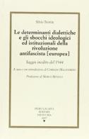 Le determinanti dialettiche e gli sbocchi ideologici ed istituzionali della rivoluzione antifascista (Europea). Saggio inedito del 1944 di Silvio Trentin edito da Lacaita