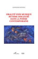 Oralité voix musique rythme discours dans la poésie contemporaine di Giovanni Dotoli edito da AGA Editrice