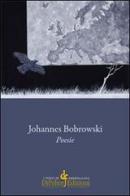 Poesie di Johannes Bobrowski edito da Di Felice Edizioni