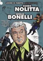 Guido Nolitta. Sergio Bonelli di Moreno Burattini, Graziano Romani edito da Comicout