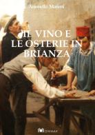 Il vino e le osterie in Brianza di Antonello Marieni edito da GWMAX