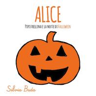 Alice Pipistrellina e la notte di Halloween! di Silvia Buda edito da Youcanprint