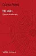 Vita vitalis. Spinoza e gli esercizi di ortopatia di Cristina Zaltieri edito da Mimesis