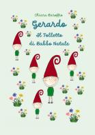 Gerardo. Il folletto di Babbo Natale di Chiara Baroffio edito da Passione Scrittore selfpublishing
