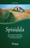 Spisidda. Dal desiderio di desiderare all'incarnazione della legge nel desiderio dell'altro di Rosa Fareri edito da Lombardo Edizioni