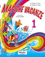 Magiche vacanze. Con narrativa. Per la Scuola elementare vol.1 edito da Tredieci