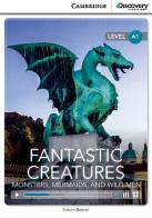 Fantastic creatures: Monsters, Mermaids and Wild Men. Cambridge Discovery Education Interactive Readers. Fantastic creatures + online access edito da Cambridge