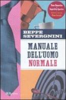 Manuale dell'uomo normale di Beppe Severgnini edito da Rizzoli
