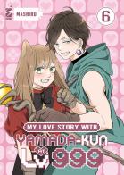 My love story with Yamada-kun at lv999 vol. 6 di Mashiro edito da Star Comics
