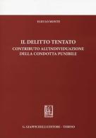 Il delitto tentato. Contributo all'individuazione della condotta punibile di Elio Lo Monte edito da Giappichelli