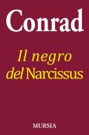 Il negro del Narcissus di Joseph Conrad edito da Ugo Mursia Editore