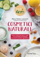 Cosmetici naturali di Mary Helen Leonard edito da Demetra