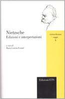 Nietzsche. Edizioni e interpretazioni edito da Edizioni ETS