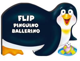 Flip pinguino ballerino edito da Edibimbi