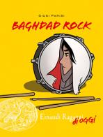 Baghdad Rock di Giusi Parisi edito da Einaudi Ragazzi