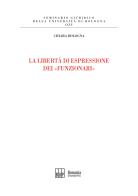 La libertà di espressione dei «funzionari» di Chiara Bologna edito da Bononia University Press