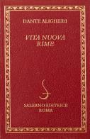 La vita nuova-Le rime di Dante Alighieri edito da Salerno Editrice