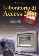 Laboratorio di Access 2000 di Marco Ferrero edito da Apogeo