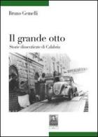 Il grande otto. Storie dimenticate di Calabria di Bruno Gemelli edito da Città del Sole Edizioni