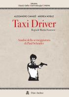 Taxi driver. Regia di Martin Scorsese. Analisi della sceneggiatura di Paul Schrader di Alessandro Canadè, Andrea Nobile edito da Audino