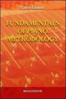 Fundamentals of piano methodology di Carlo Grante edito da Rugginenti