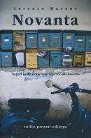 Novanta. Napoli in 90 storie vere ispirate alla Smorfia di Lorenzo Marone edito da Tullio Pironti