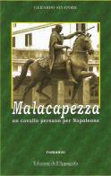 Malacapezza. Un cavallo persano per Napoleone di Gerardo Sinatore edito da Edizioni dell'Ippogrifo