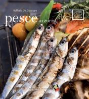 Pesce azzurro di Raffaele De Giuseppe edito da Bibliotheca Culinaria