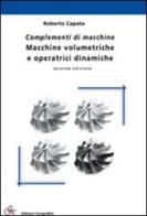 Complementi di macchine. Macchine volumetriche e operatrici dinamiche di Roberto Capata edito da Compomat