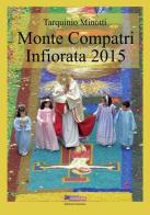 Monte Compatri Infiorata 2015 di Tarquinio Minotti edito da Controluce (Monte Compatri)