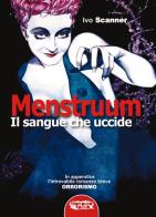 Menstruum. Il sangue che uccide di Ivo Scanner edito da Profondo Rosso