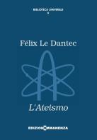 L' ateismo di Félix Le Dantec edito da Edizioni Immanenza