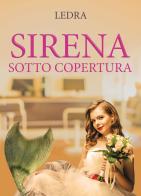 Sirena sotto copertura di Ledra edito da Youcanprint