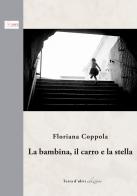 La bambina, il carro e la stella di Floriana Coppola edito da Terra d'Ulivi