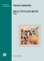 Dell'innato bene. Saggi di Vincenzo Gambardella edito da Genesi Editrice