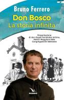 Don Bosco. La storia infinita di Bruno Ferrero edito da Editrice Elledici
