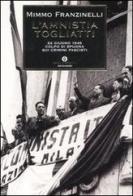 L' Amnistia Togliatti. 22 giugno 1946: colpo di spugna sui crimini fascisti di Mimmo Franzinelli edito da Mondadori